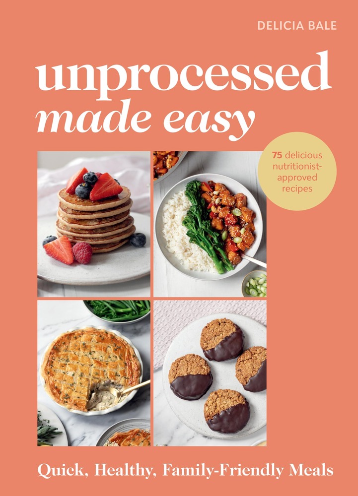 Unprocessed Made Easy: Quick, healthy family-friendly meals cover