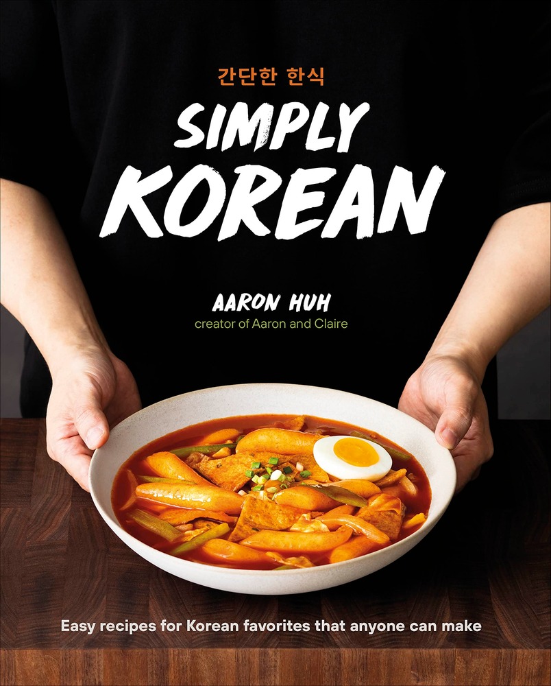 Simply Korean: Easy Recipes for Korean Favorites That Anyone Can Make cover