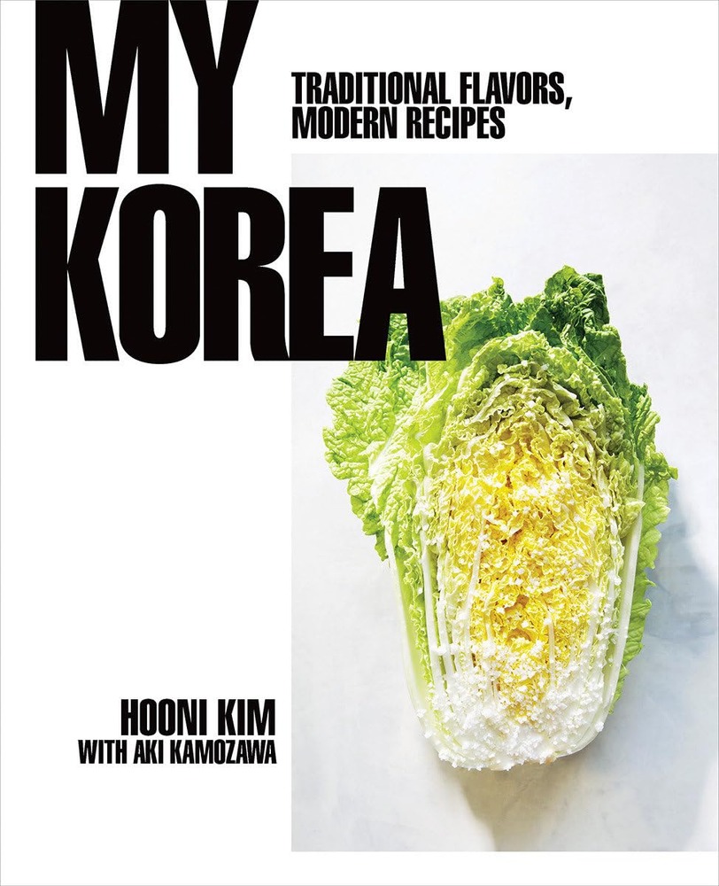 My Korea: Traditional Flavors, Modern Recipes cover