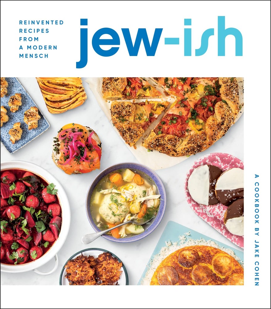 Jew-Ish: A Cookbook: Reinvented Recipes from a Modern Mensch cover
