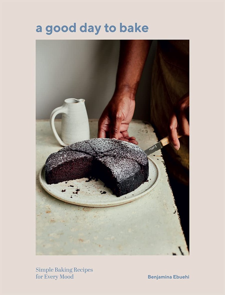 A Good Day to Bake: Simple Baking Recipes for Every Mood cover