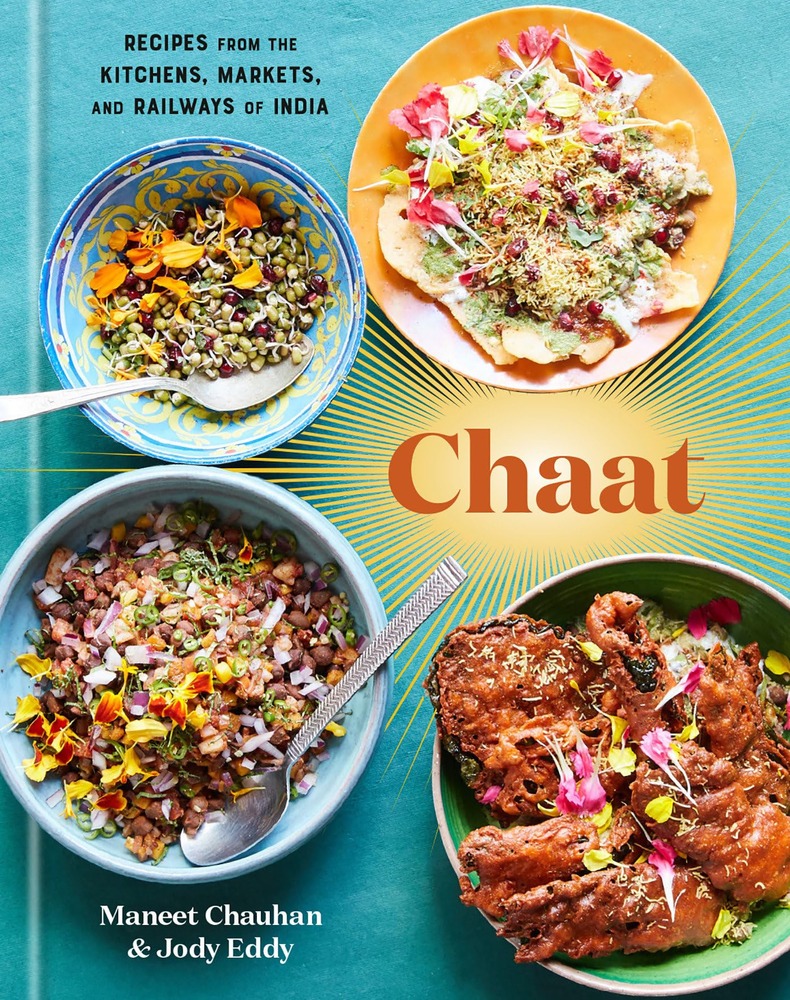 Chaat: Recipes from the Kitchens, Markets, and Railways of India: A Cookbook cover