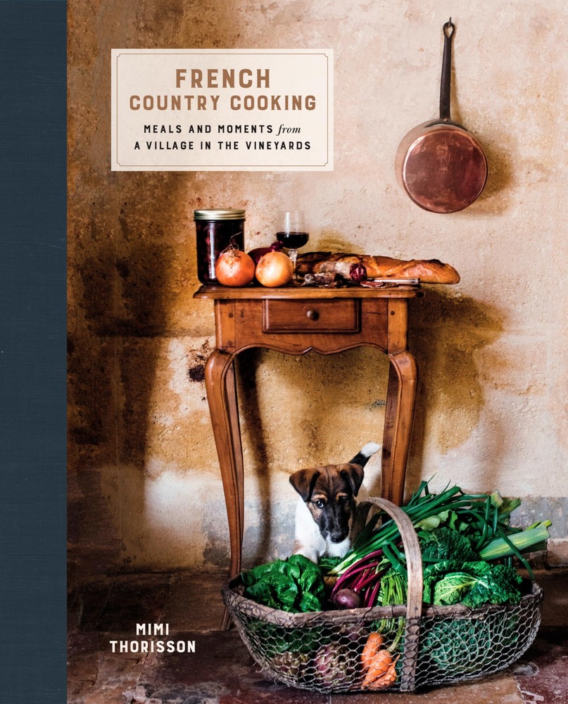 French Country Cooking: Meals and Moments from a Village in the Vineyards: A Cookbook cover