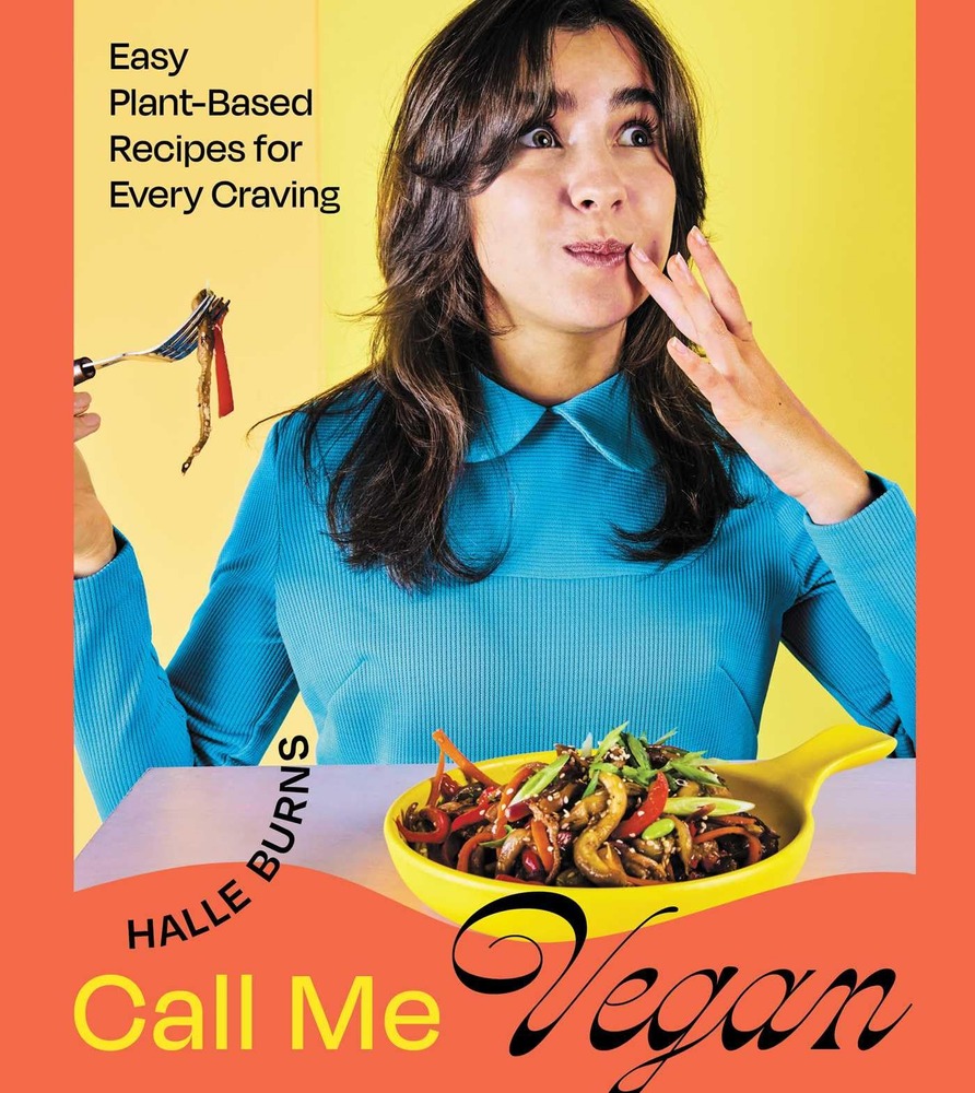 Call Me Vegan: Easy Plant-Based Recipes for Every Craving (A Cookbook) cover