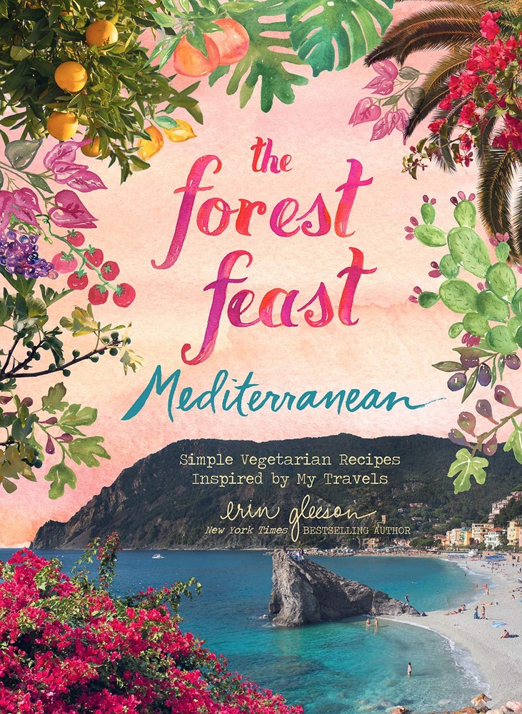 The Forest Feast Mediterranean: Simple Vegetarian Recipes Inspired by My Travels cover
