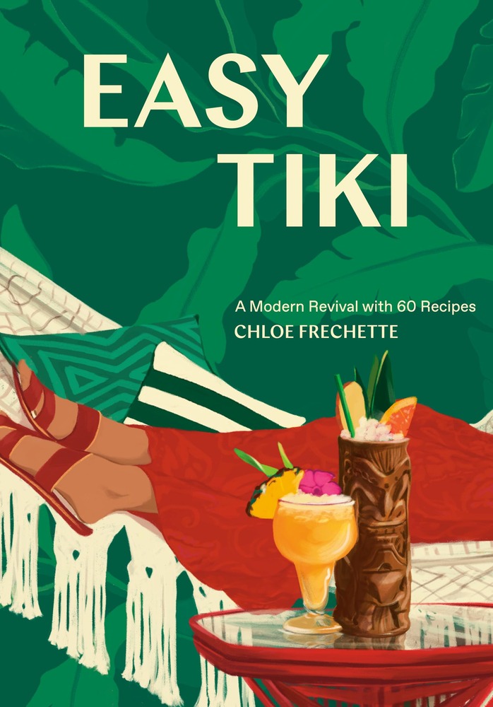 Easy Tiki: A Modern Revival with 60 Recipes cover
