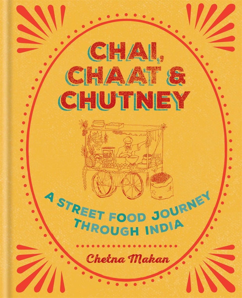 Chai, Chaat & Chutney: a street food journey through India cover