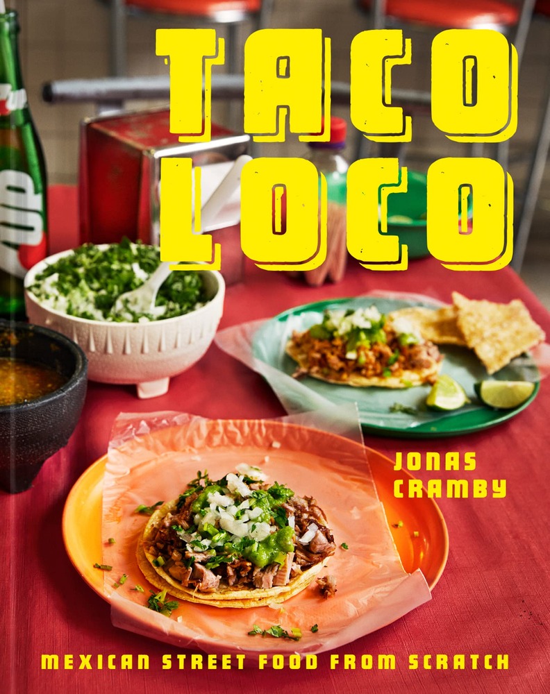 Taco Loco: The essential Mexican street food cookbook for every kitchen with traditional and modern recipes cover