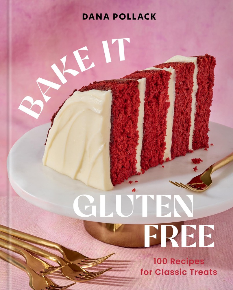 Bake It Gluten Free: 100 Recipes for Classic Treats cover