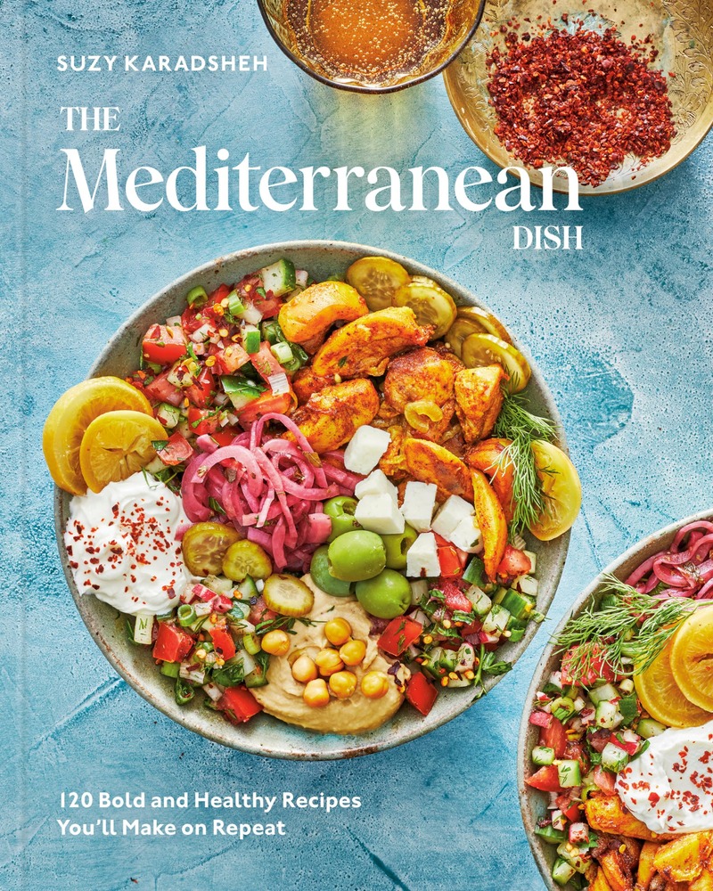 The Mediterranean Dish: 120 Bold and Healthy Recipes You'll Make on Repeat: A Mediterranean Cookbook cover