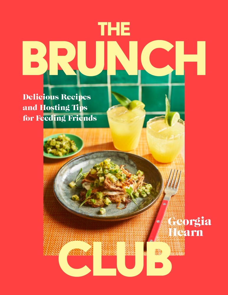 The Brunch Club: Delicious Recipes and Hosting Tips for Feeding Friends cover