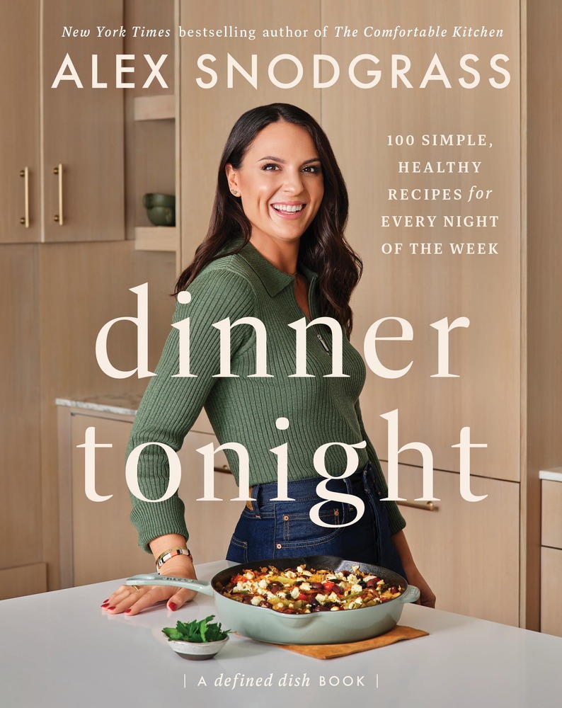 Dinner Tonight: 100 Simple, Healthy Recipes for Every Night of the Week (A Defined Dish Book, 3) cover