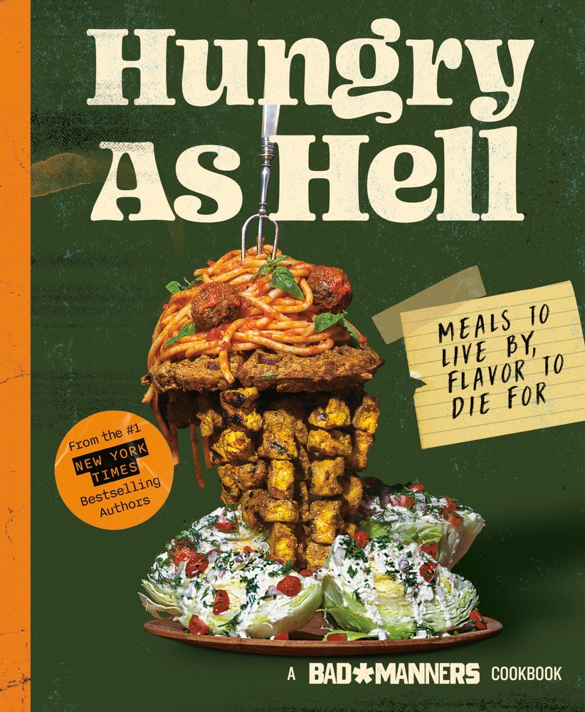Bad Manners: Hungry as Hell: Meals to Live by, Flavor to Die For: A Vegan Cookbook cover