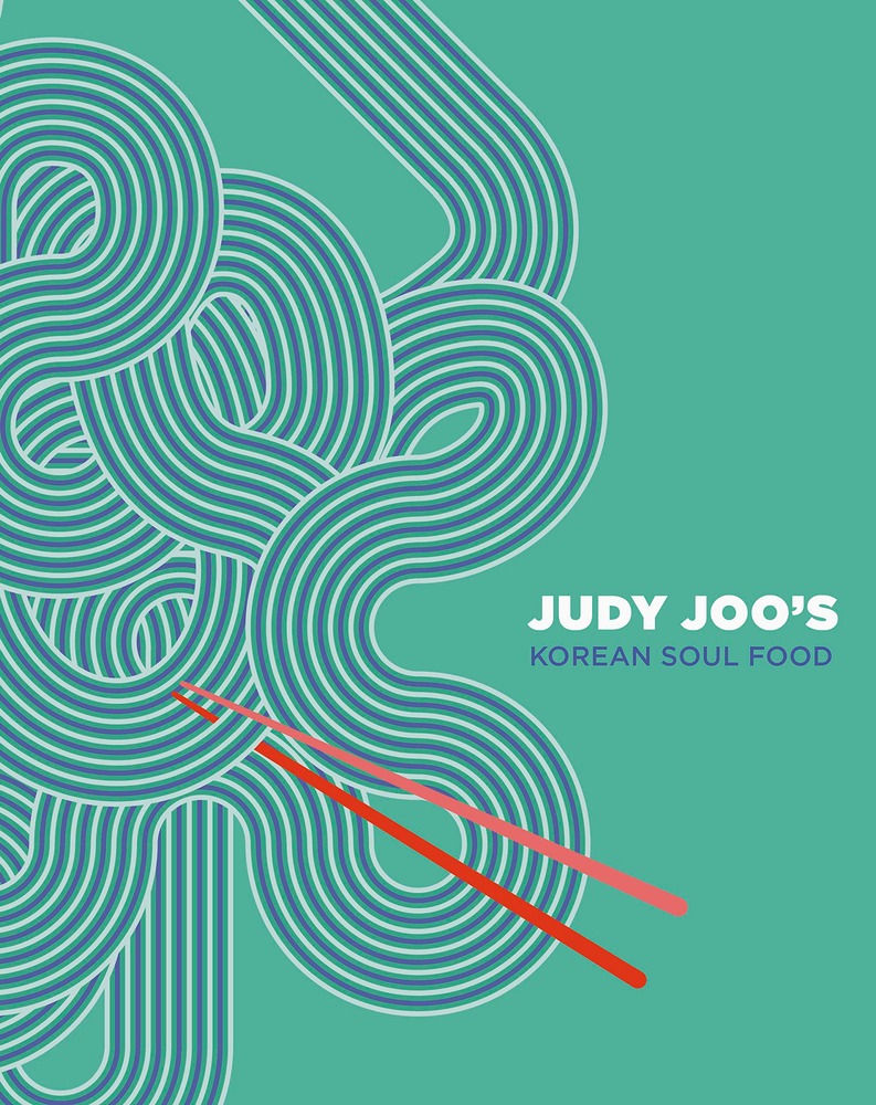 Judy Joo's Korean Soul Food: Authentic dishes and modern twists cover