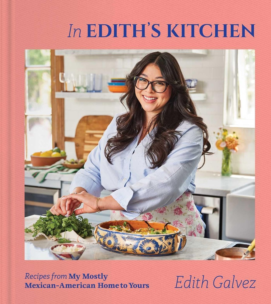 In Edith's Kitchen: Recipes from My Mostly Mexican-American Home to Yours (A Cookbook) cover