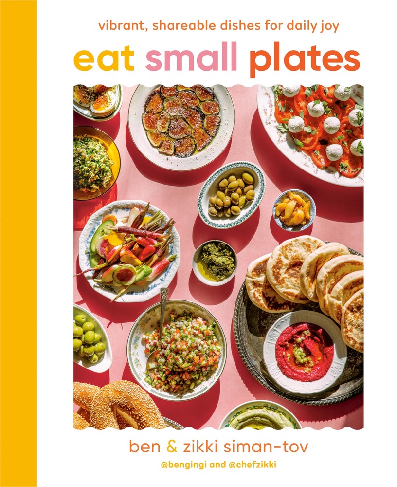 Eat Small Plates: Vibrant, Shareable Dishes for Daily Joy cover