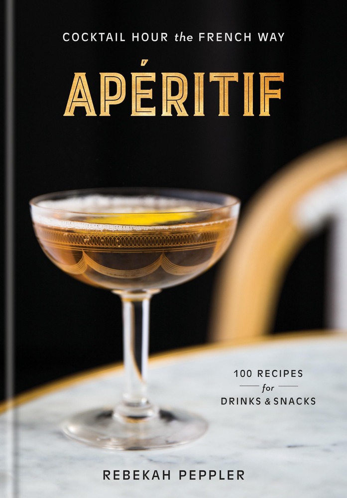 Apéritif: Cocktail Hour the French Way: A Recipe Book cover