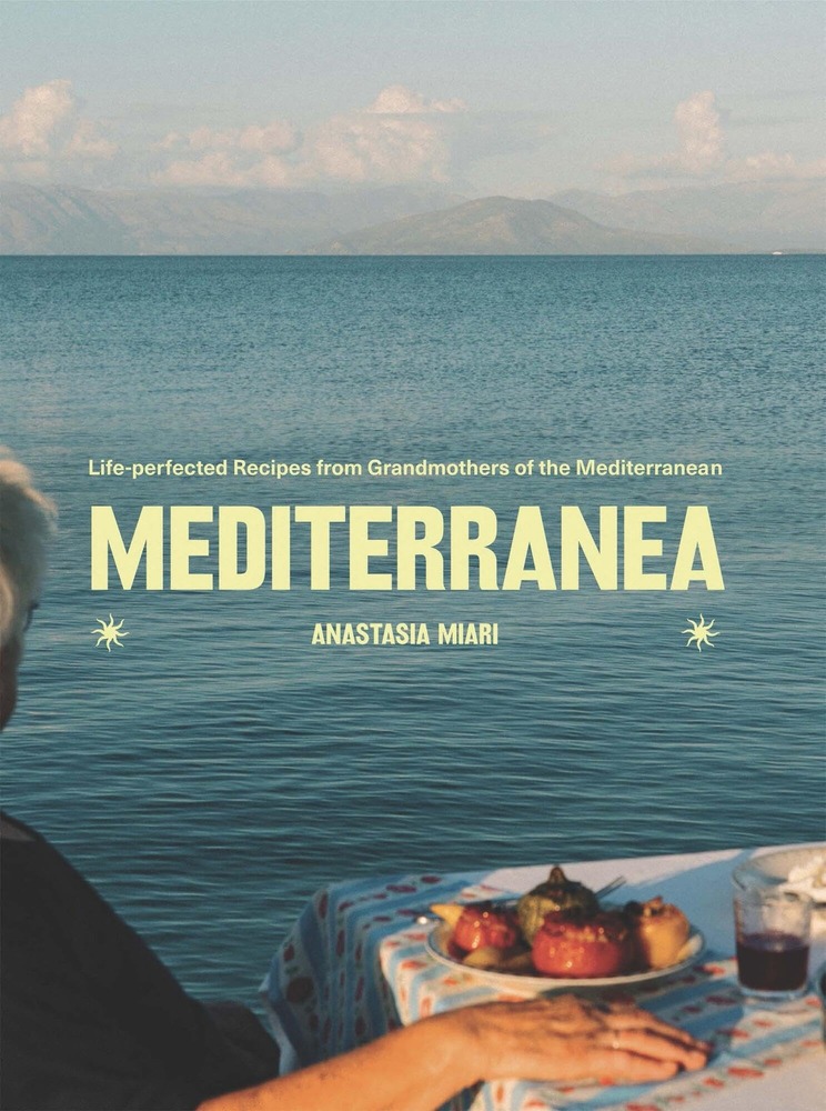 Mediterranea: Life-perfected Recipes from Grandmothers of the Mediterranean cover