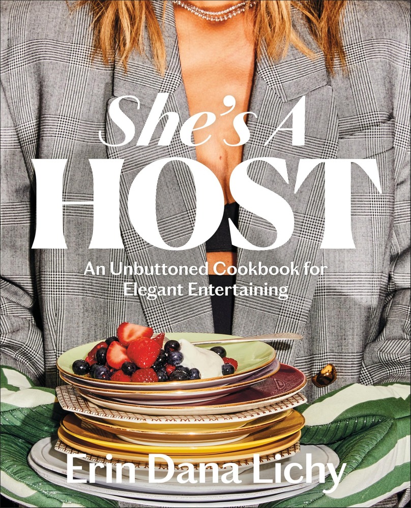She's a Host: An Unbuttoned Cookbook for Elegant Entertaining cover