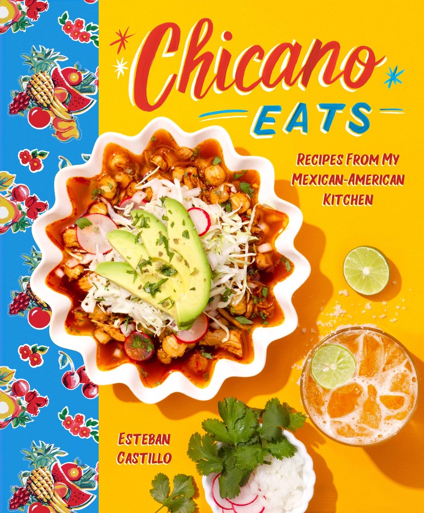 Chicano Eats: Recipes from My Mexican-American Kitchen―A Bicultural Cookbook for Mexican-American Cuisine cover