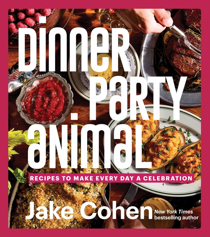 Dinner Party Animal: Recipes to Make Every Day a Celebration― A Culinary Adventure of Recipes, Easy Entertaining, and Celebratory Feasts for Every Occasion cover