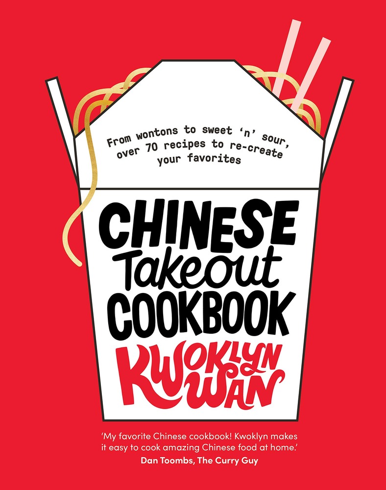 Chinese Takeout Cookbook: From Wontons to Sweet 'n' Sour, Over 70 Recipes to Re-create Your Favorites cover