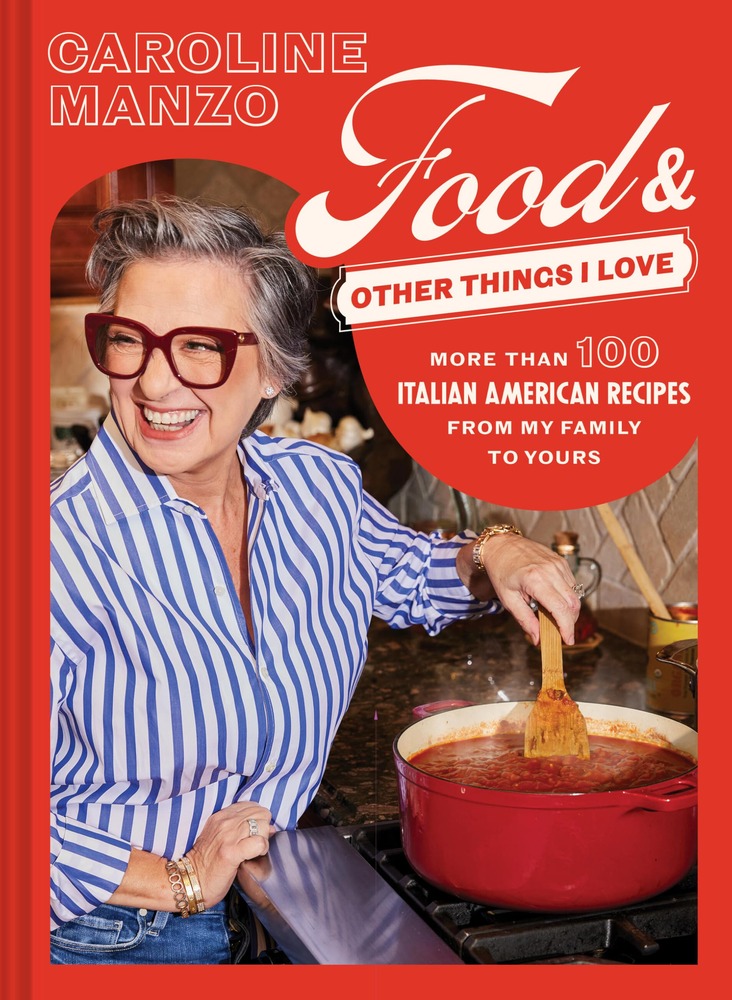 Food & Other Things I Love: More than 100 Italian American Recipes from My Family to Yours cover