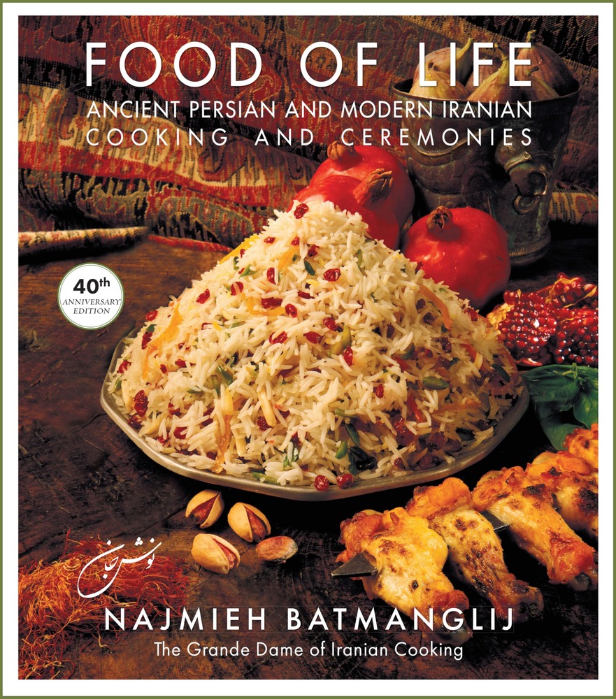 Food of Life: Ancient Persian and Modern Iranian Cooking and Ceremonies (40th Anniversary Edition) cover