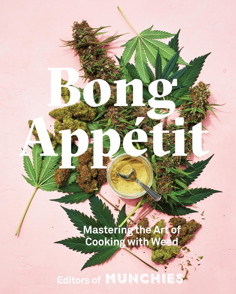 Bong Appétit: Mastering the Art of Cooking with Weed [A Cookbook] cover