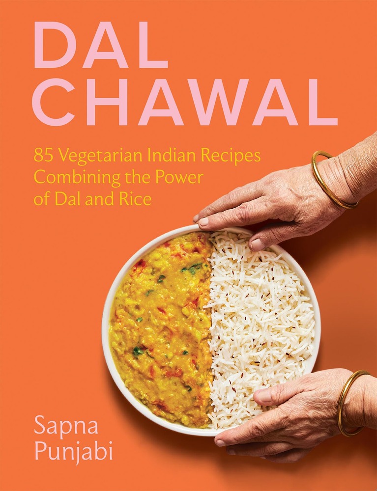 Dal Chawal: 85 Vegetarian Indian Recipes Combining the Power of Dal and Rice cover