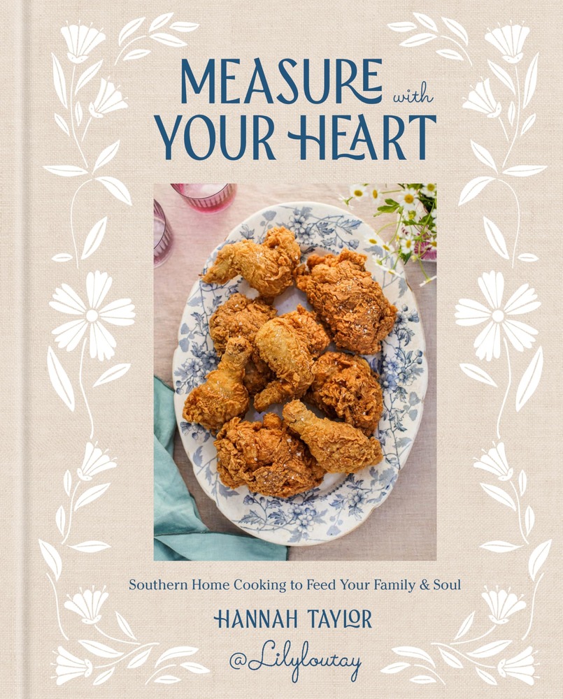 Measure with Your Heart: Southern Home Cooking to Feed Your Family and Soul: A Cookbook cover