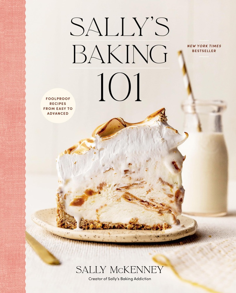 Sally's Baking 101: Foolproof Recipes from Easy to Advanced cover