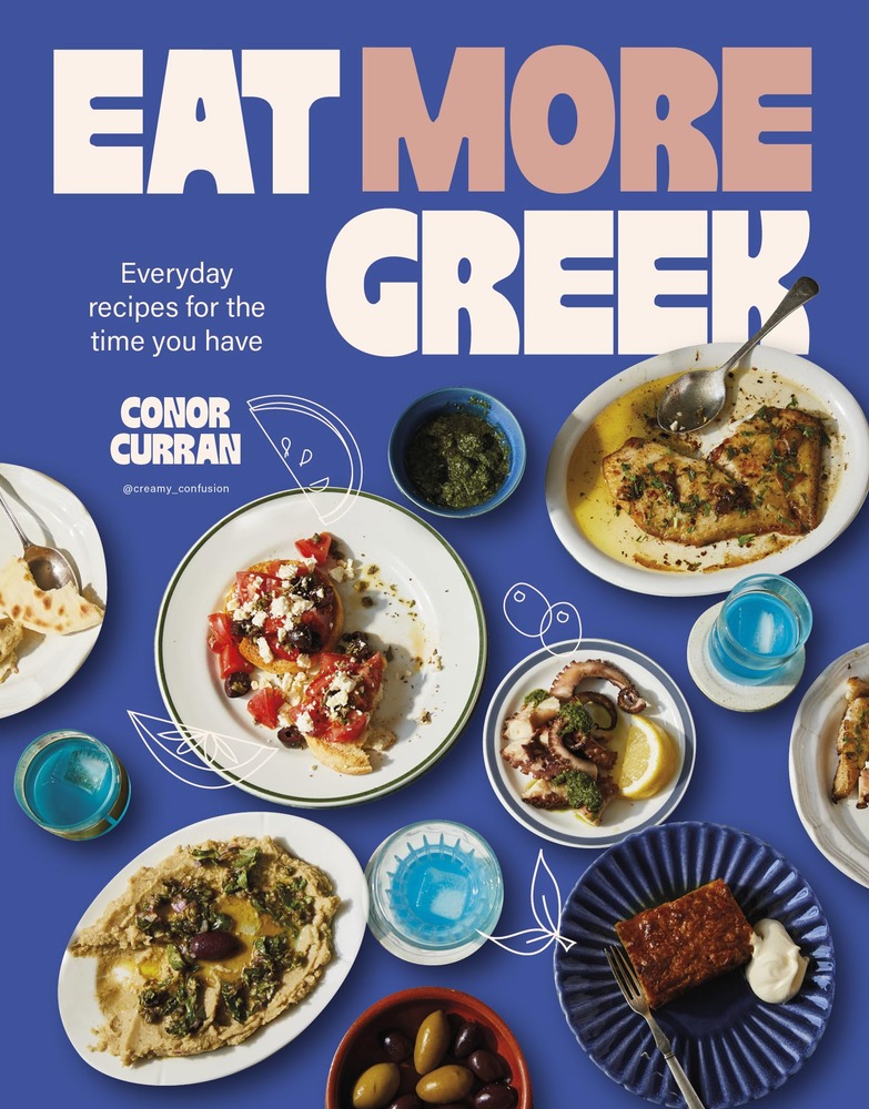 Eat More Greek: Approachable, affordable and achievable recipes to make at home cover