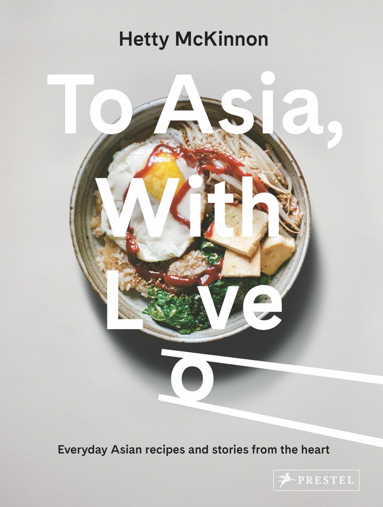 To Asia, With Love: Everyday Asian Recipes and Stories From the Heart cover