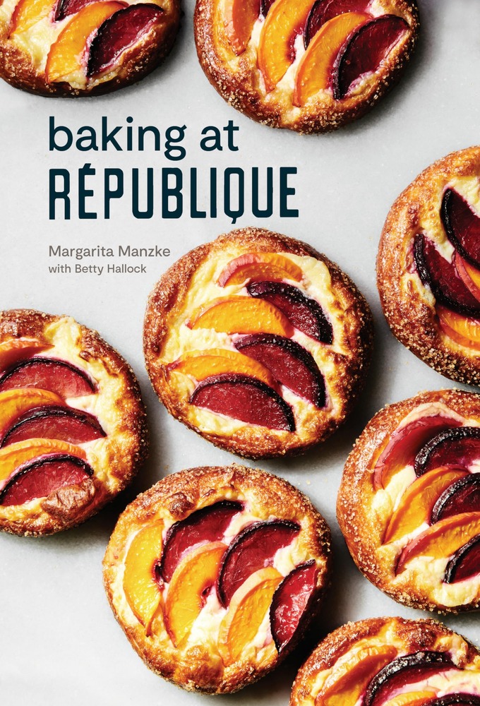 Baking at République: Masterful Techniques and Recipes cover
