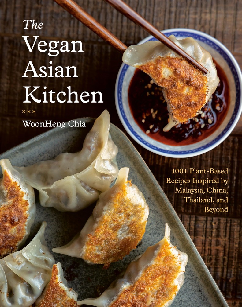 The Vegan Asian Kitchen: 100+ Plant-Based Recipes Inspired by Malaysia, China, Thailand, and Beyond cover