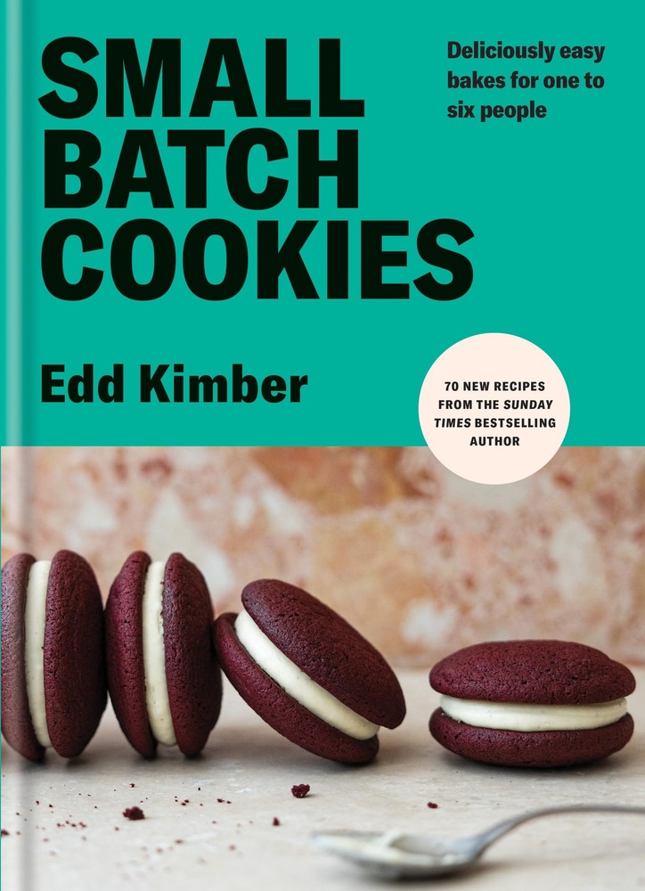 Small Batch Cookies: Deliciously easy bakes for one to six people cover