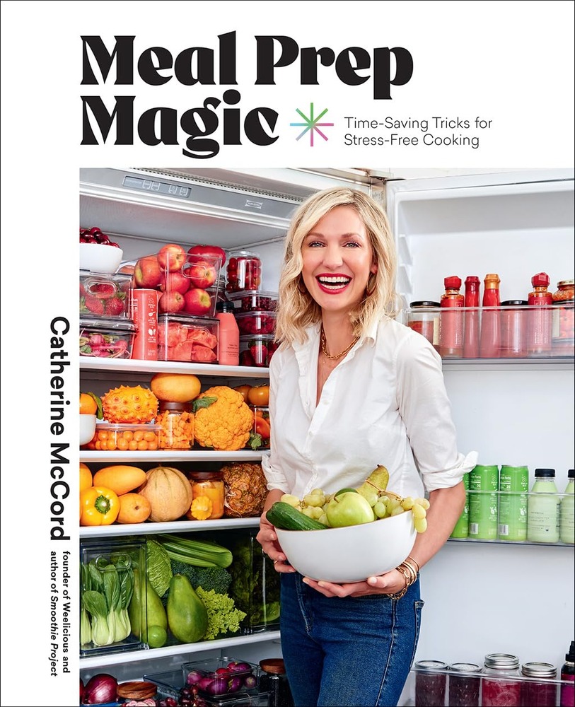 Meal Prep Magic: Time-Saving Tricks for Stress-Free Cooking, A Weelicious Cookbook cover