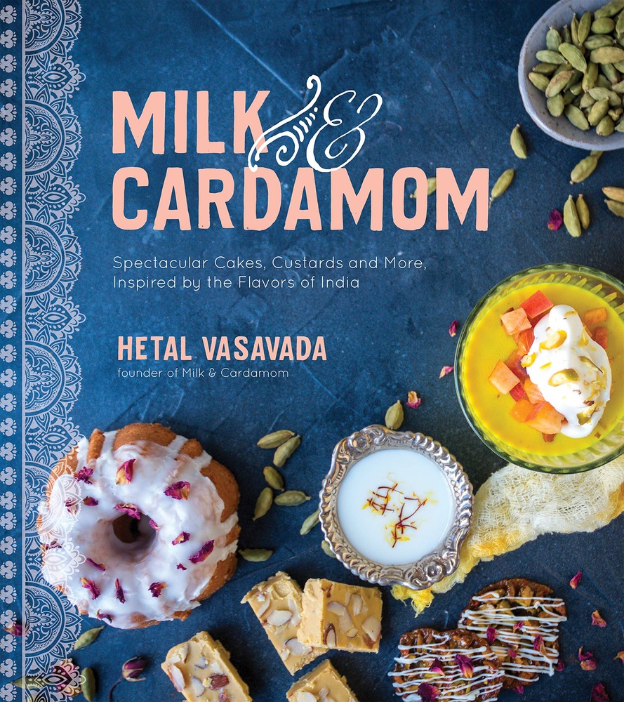 Milk & Cardamom: Spectacular Cakes, Custards and More, Inspired by the Flavors of India cover