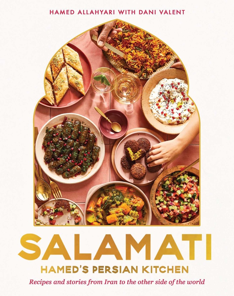Salamati: Hamed's Persian Kitchen: Recipes and Stories from Iran to the Other Side of the World cover