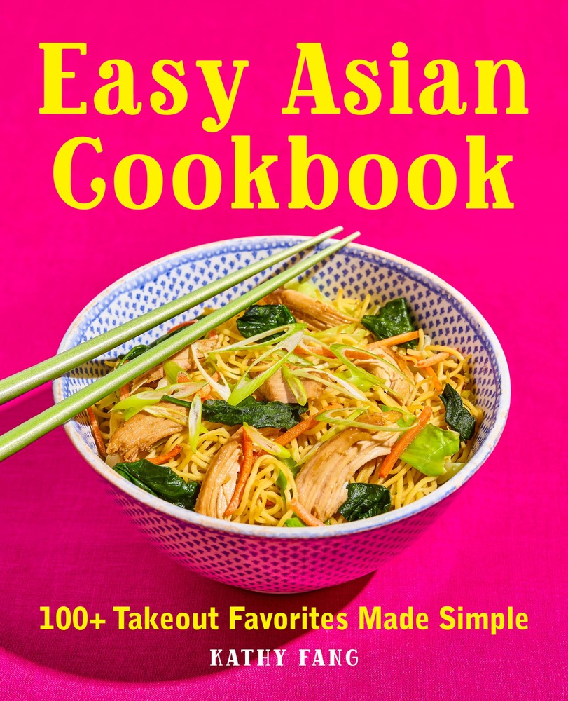 Easy Asian Cookbook: 100+ Takeout Favorites Made Simple cover