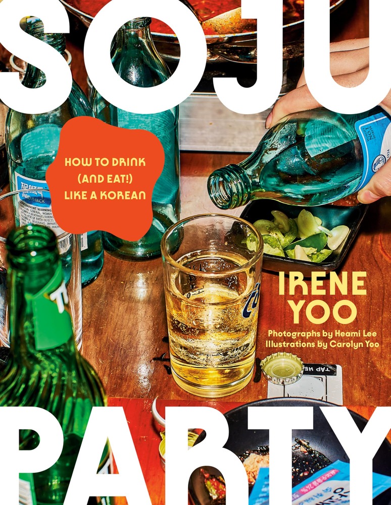 Soju Party: A James Beard Award Winner: How to Drink (and Eat!) Like a Korean: A Cookbook cover